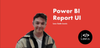 Improve the User Interface in your Power BI Reports